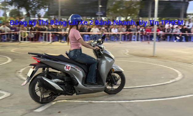 Đăng Ký Thi Bằng Lái Xe 2 Bánh 2026 Nhanh, Uy Tín TPHCM