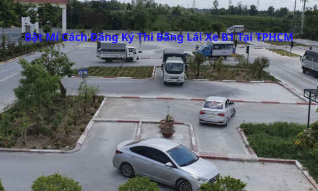Bật Mí Cách Đăng Ký Thi Bằng Lái Xe B1 2026 Tại TPHCM
