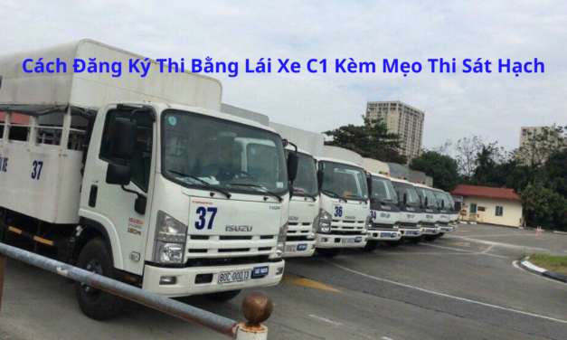 Cách Đăng Ký Thi Bằng Lái Xe C1 2026 Kèm Mẹo Thi Sát Hạch