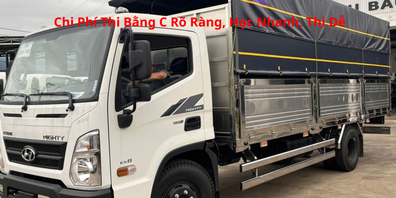 Chi Phí Thi Bằng C 2026 Rõ Ràng, Học Nhanh, Thi Dễ