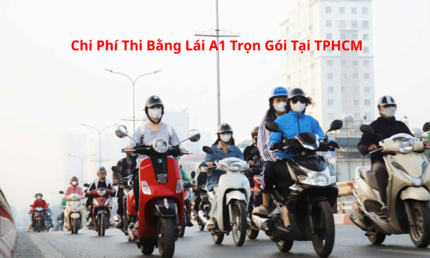 Chi Phí Thi Bằng Lái A1 2026 Trọn Gói Tại TPHCM