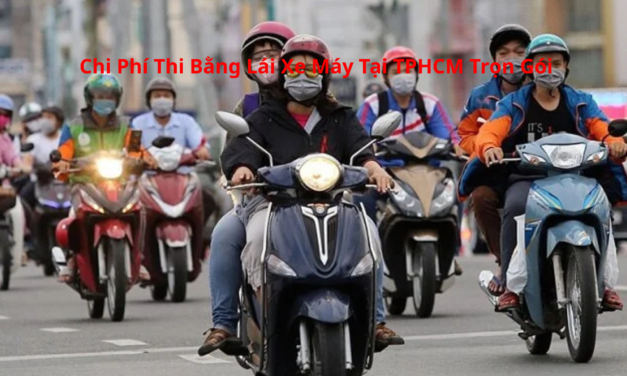 Chi Phí Thi Bằng Lái Xe Máy 2026 Tại TPHCM Trọn Gói