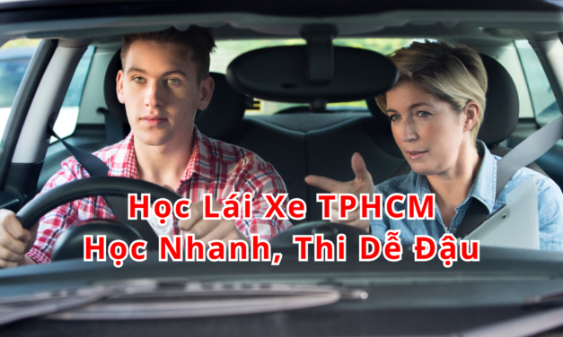 TOP 10+ Học Lái Xe TPHCM 2026 Học Nhanh, Thi Dễ Đậu